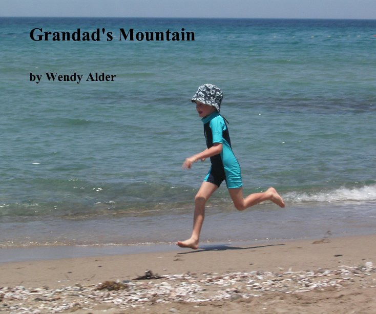 View Grandad's Mountain by Wendy Alder