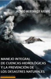Manejo Integral de Cuencas Hidrológicas y la Prevención de los Desastres Naturales book cover