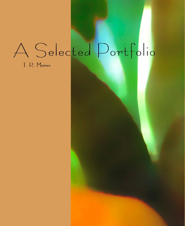 Ver A Selected Portfolio por T. R. Maines