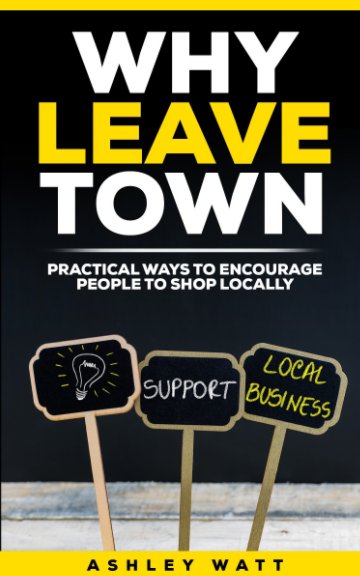 View Why Leave Town by Ashley Watt