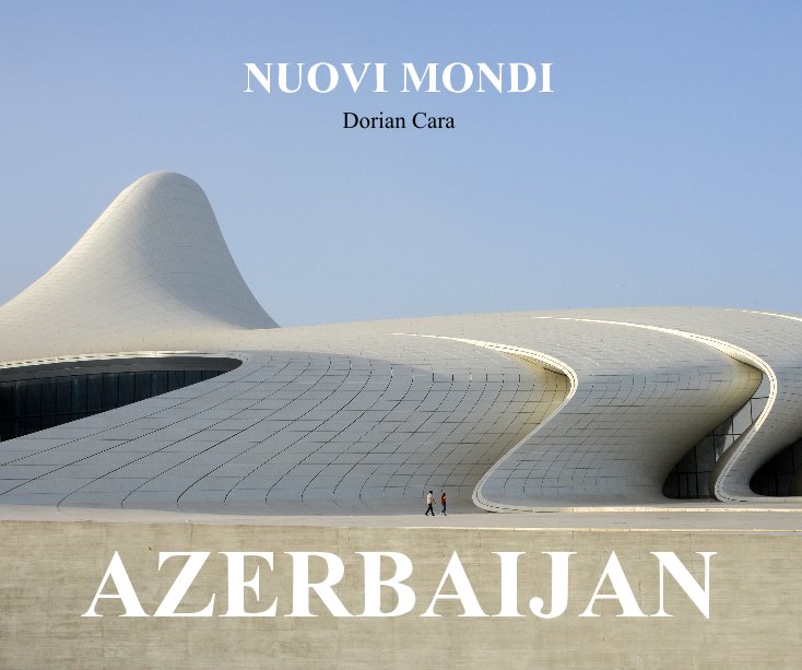 Visualizza AZERBAIJAN di Dorian Cara