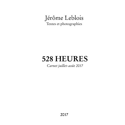 View 528 heures by Jérôme Leblois