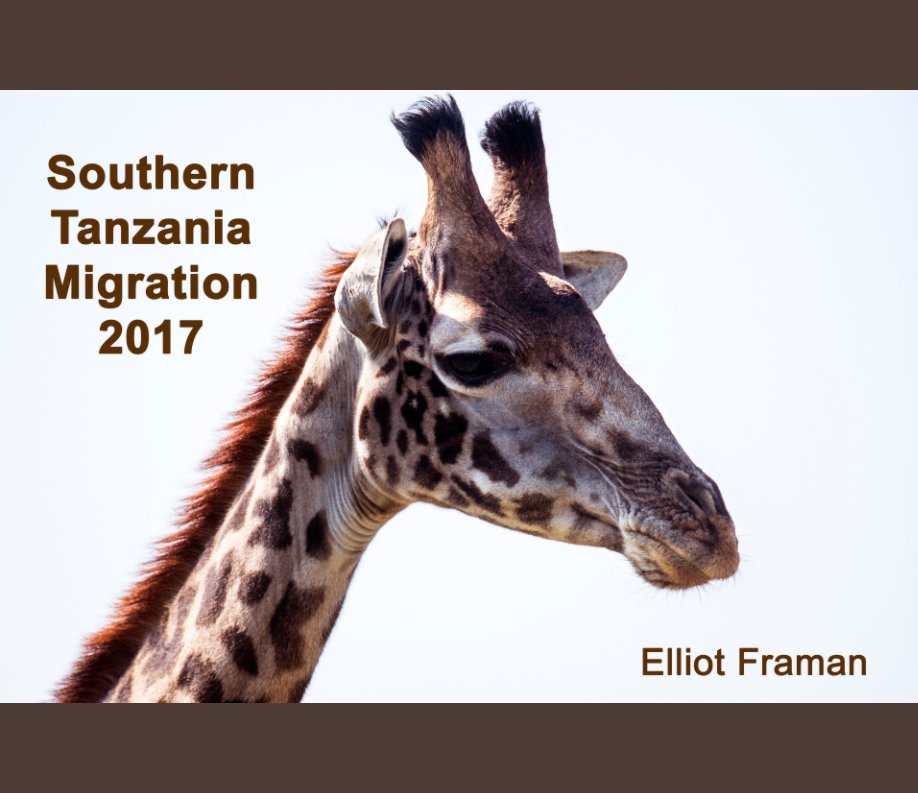 South Tanzania Migration 2017 nach Elliot Framan anzeigen