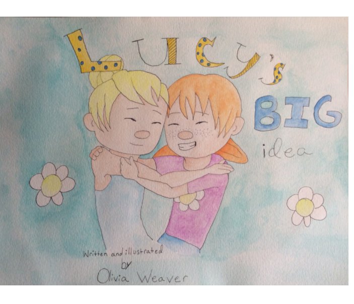 Lucy's Big Idea nach Olivia Weaver anzeigen