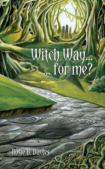 Ver Witch Way ... for me? por Rosie B. Davies
