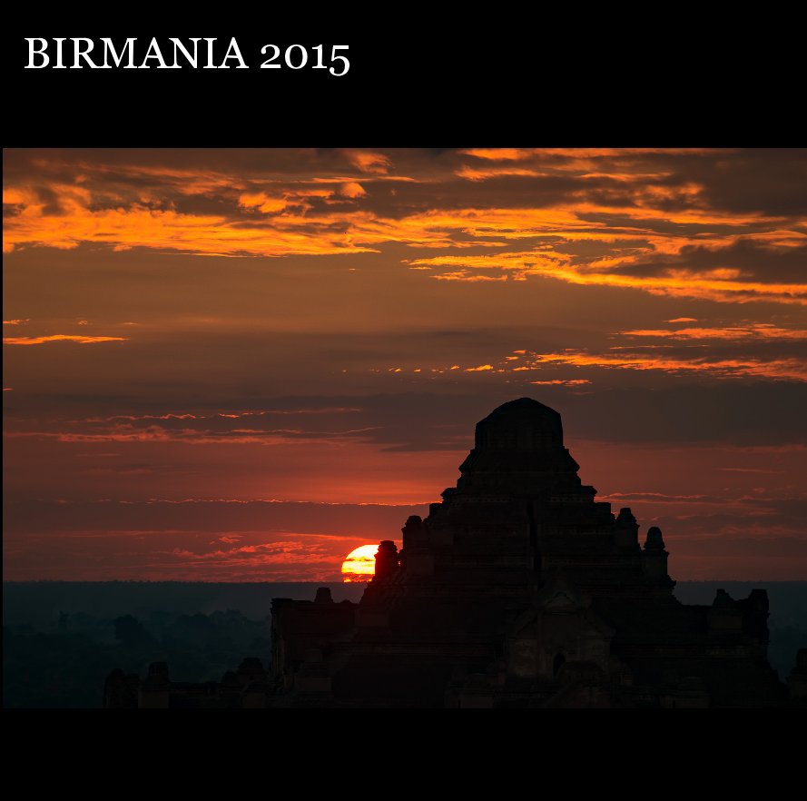 View BIRMANIA 2015 by RICCARDO CAFFARELLI