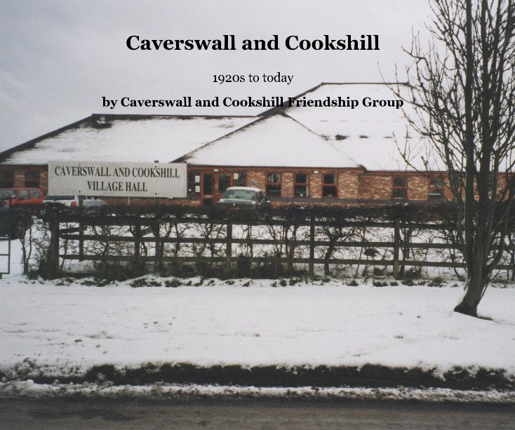 View Caverswall and Cookshill by Caverswall and Cookshill Friendship Group