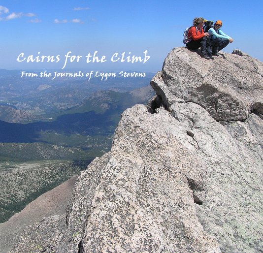 View Cairns for the Climb From the Journals of Lygon Stevens by timetolive