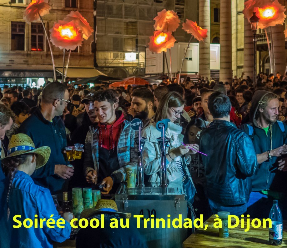 View Soirée cool au Trinidad, à Dijon by Bertrand Chambarlhac