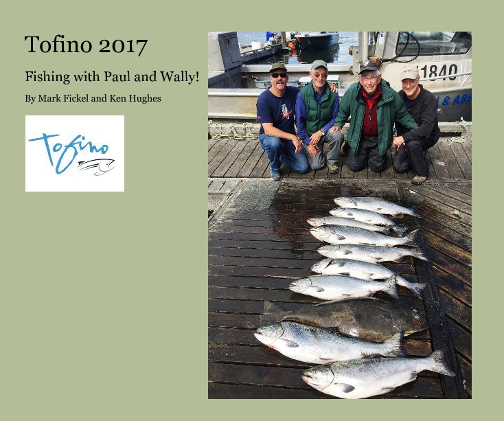 View Tofino 2017 by Mark Fickel and Ken Hughes