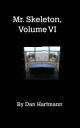 Mr. Skeleton Volume VI book cover