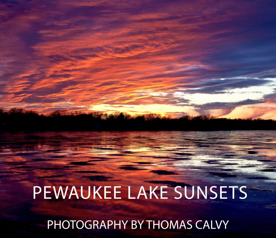 View Pewaukee Lake Sunsets by Thomas Calvy