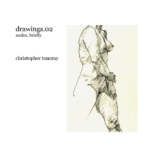 Ver drawings.02: nudes briefly por christopher toncray