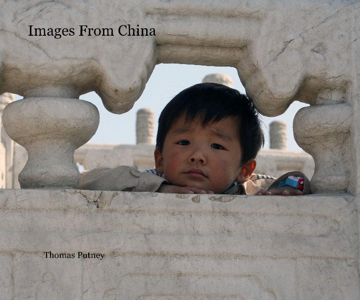 View Images From China by Thomas Putney