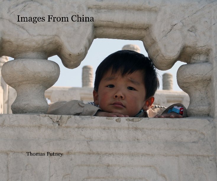 Visualizza Images From China di Thomas Putney