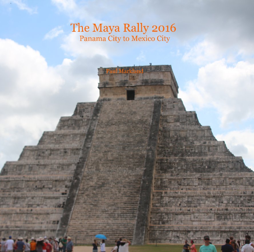 View The Maya Rally 2016 by Paul Markland