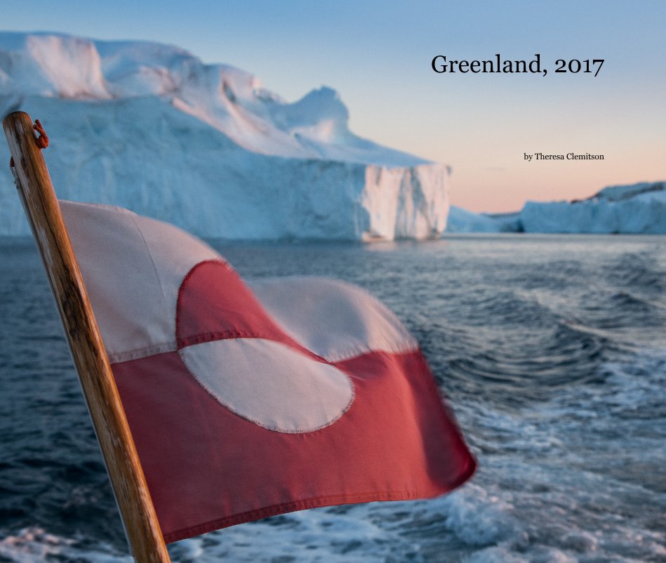 View Greenland, 2017 by Theresa Clemitson