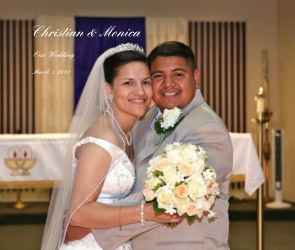 Christian & Monica Our Wedding book cover
