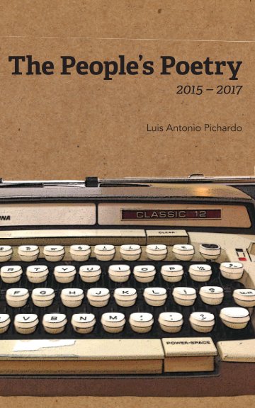 Visualizza The People's Poetry di Luis Antonio Pichardo