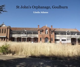 St John's Orphanage, Goulburn book cover