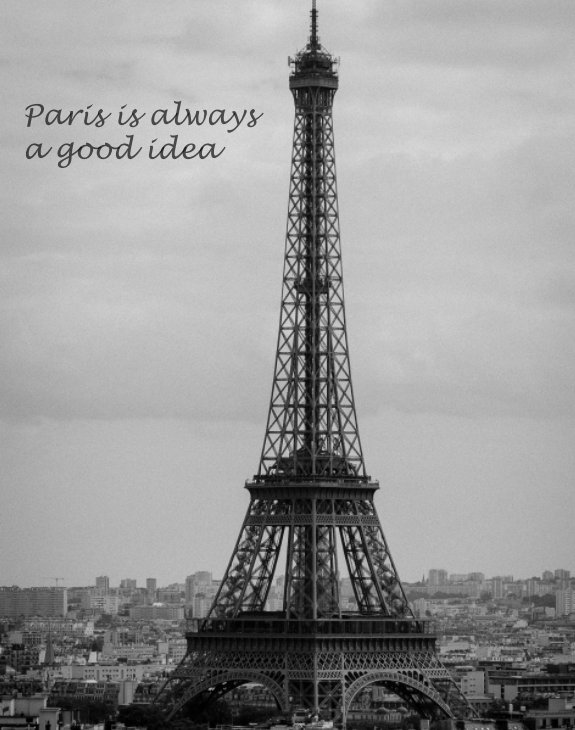 View Paris is always a good idea by Alessia Frison