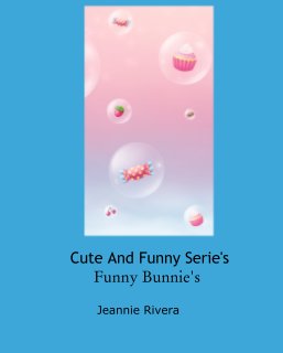 Cute And Funny Serie's                      Funny Bunnie's book cover