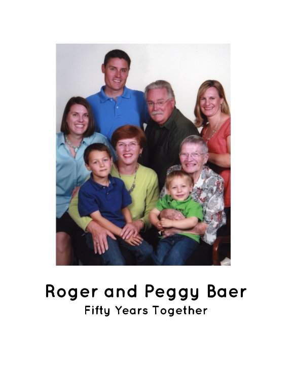 View Fifty Years Together by Peggy Baer, Roger Baer