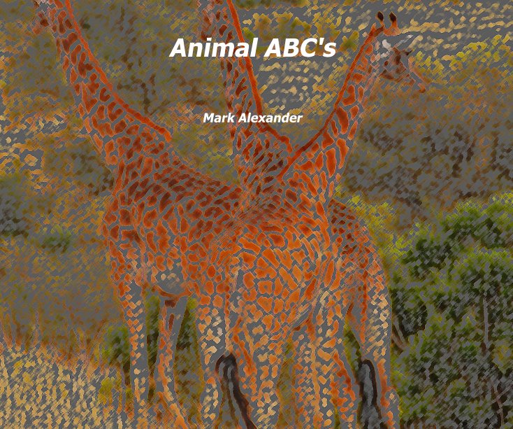 View Animal ABC's by Mark Alexander