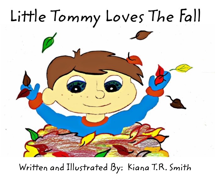 View Little Tommy Loves The Fall by Kiana TR Smith