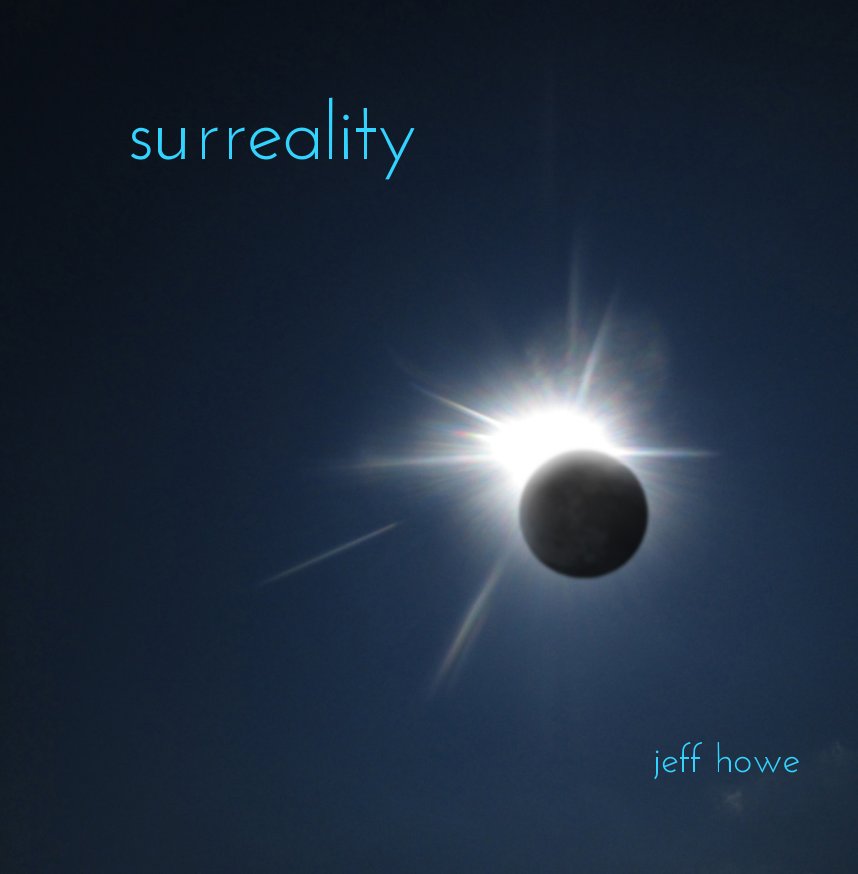 View Surreality by Jeff Howe