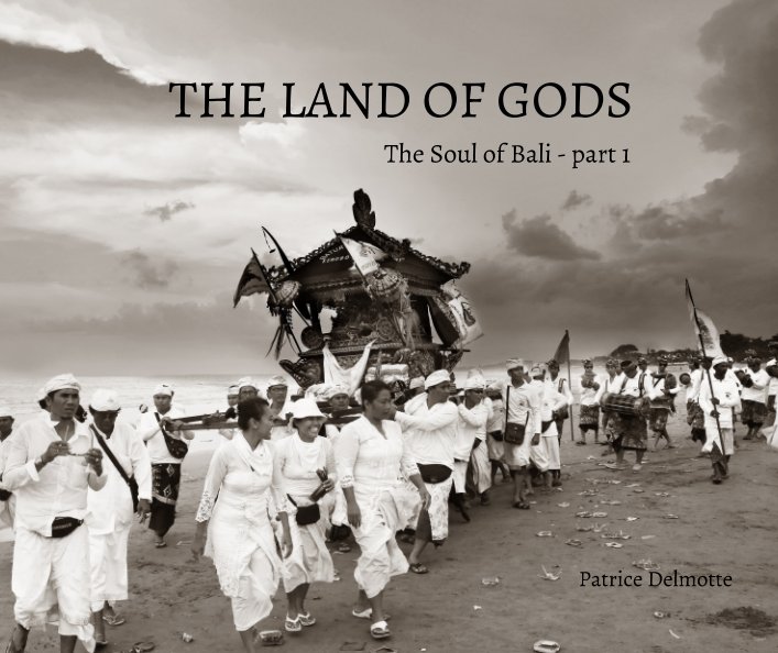 View THE LAND OF GODS  -  Hard cover - Dust jacket - 25x20cm by PATRICE DELMOTTE