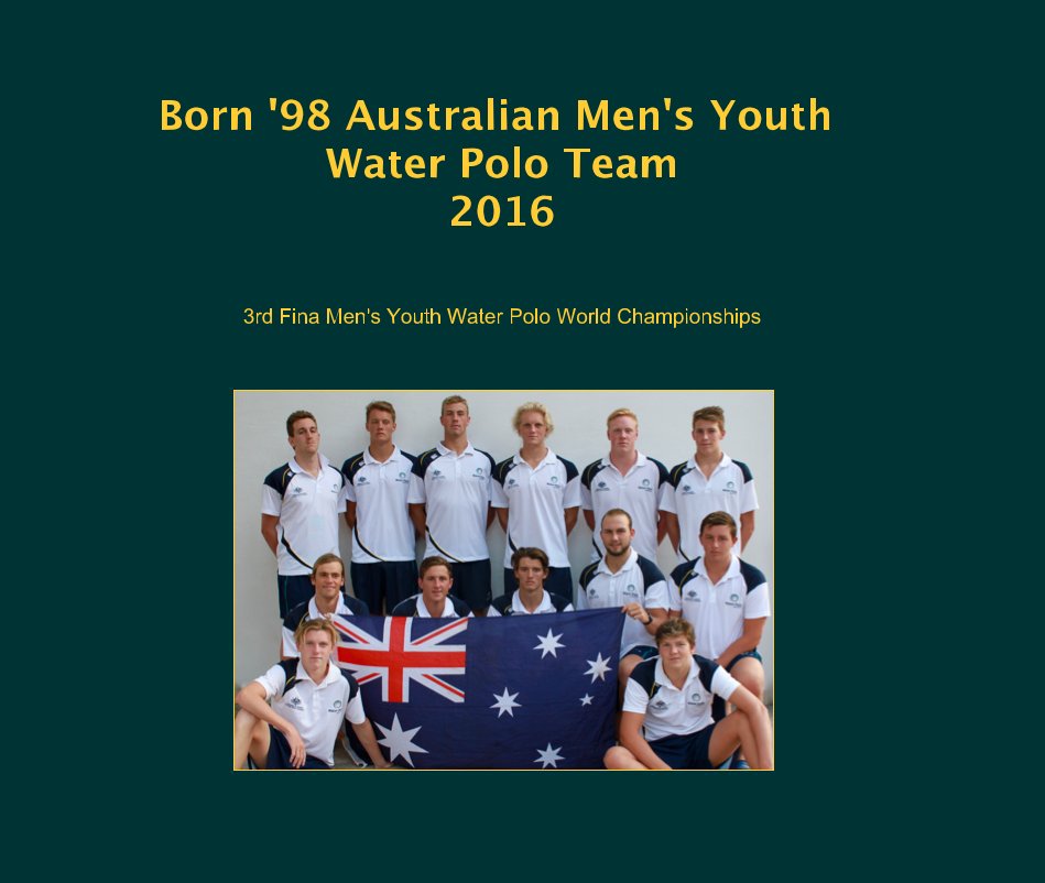 Born '98 Australian Men's Youth Water Polo Team 2016 nach Carmelina Kyriakou anzeigen