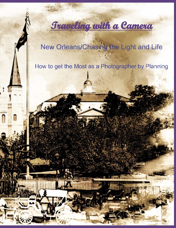 Traveling witb a Camera/New Orleans nach Sarah Burnett anzeigen