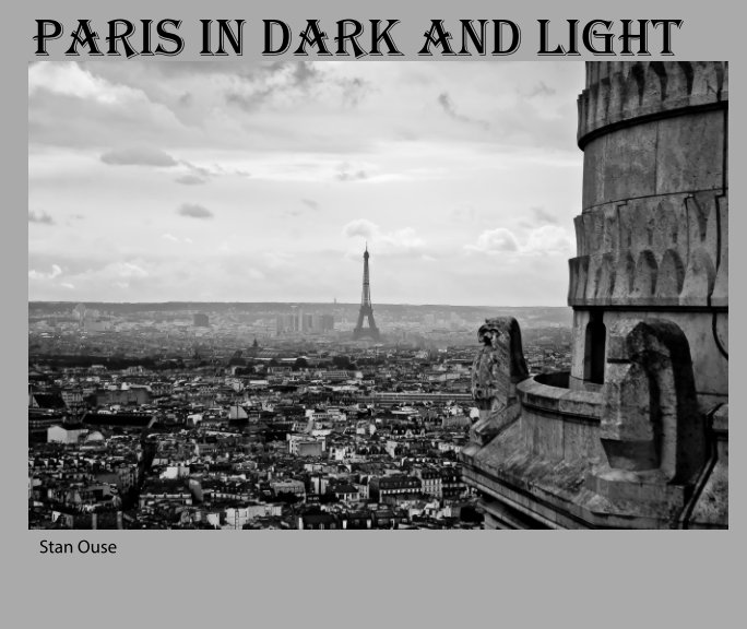 View Paris In Dark And Light by Stan Ouse