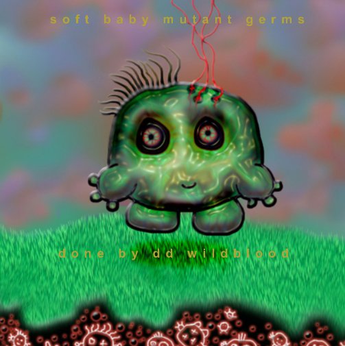 Visualizza soft baby mutant germs di dd wildblood