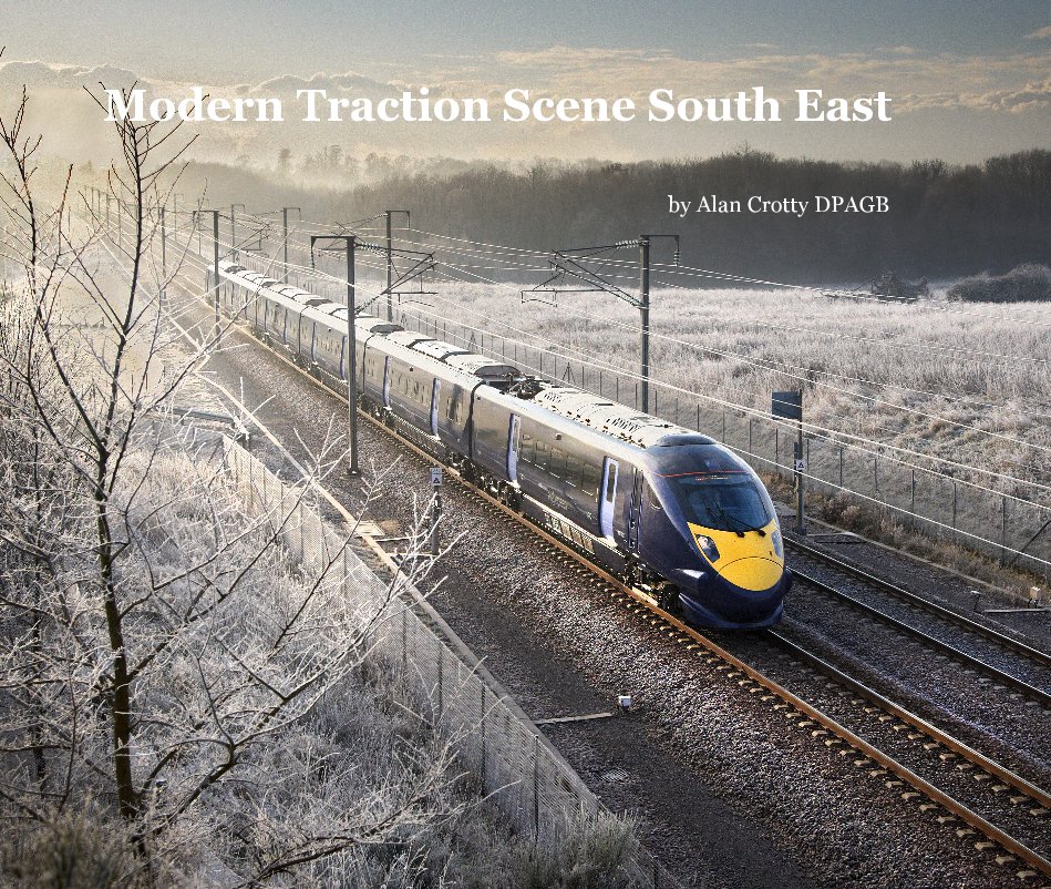 View Modern Traction Scene South East by Alan Crotty DPAGB