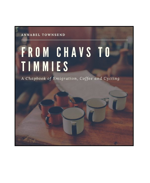 From Chavs to Timmies nach Annabel Townsend anzeigen