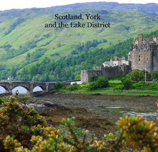 Bekijk Scotland, York and the Lake District op Marian Hearn
