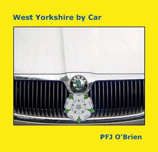 Visualizza West Yorkshire by Car di PFJ O'Brien