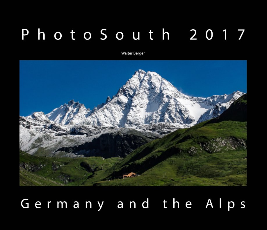 Visualizza PhotoSouth 2017 - Germany and Alps di Walter Berger