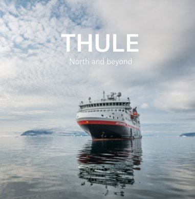 SPITSBERGEN_06-20 AUG 2017_Thule - North and beyond book cover