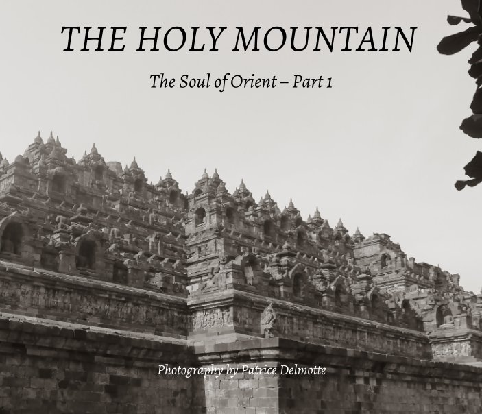 View THE HOLY MOUNTAIN - The Soul of Orient - ProLine Pearl Photo Paper - 25x20 cm by Patrice Delmotte