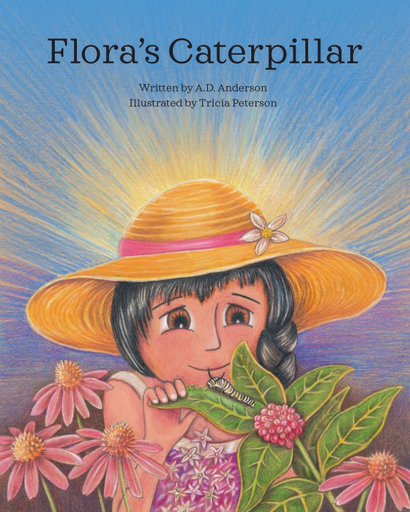 View Flora's Caterpillar by April Anderson