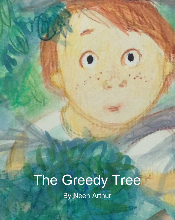 Visualizza The Greedy Tree di Neen Arthur