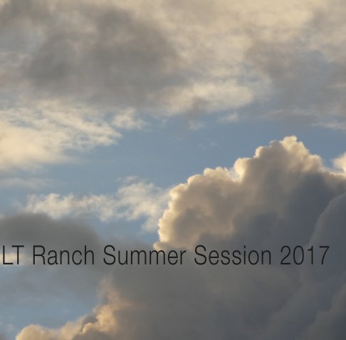 Bekijk LT Ranch Summer Session 2017 op 2017 Participants