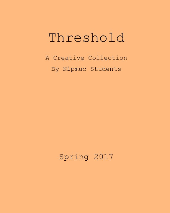 View Threshold: Spring 2017 by A. Kinne, et al