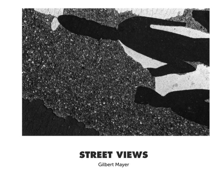 View STREET VIEWS by Gilbert Mayer