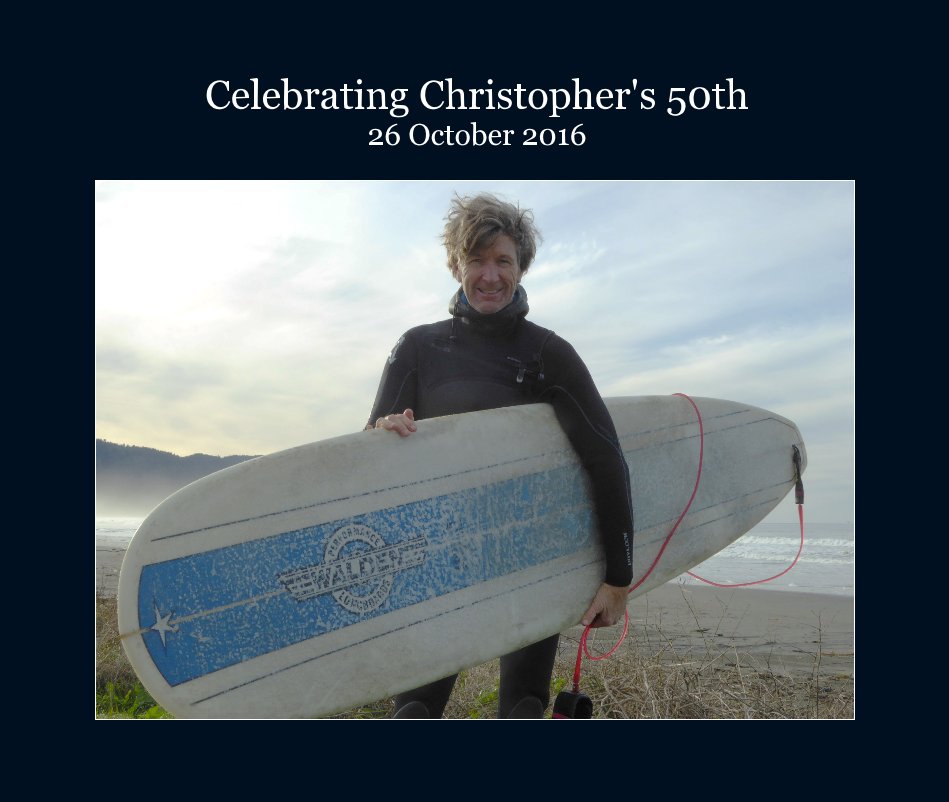 View Celebrating Christopher's 50th 26 October 2016 by Daphne Goodyear