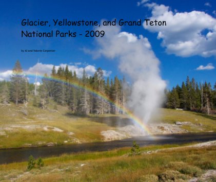 Glacier, Yellowstone, and Grand Teton National Parks - 2009 book cover