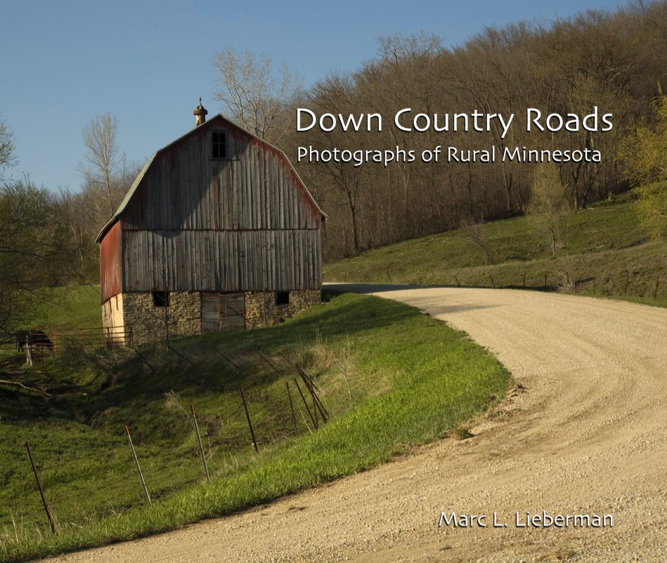 View Down Country Roads by Marc L. Lieberman